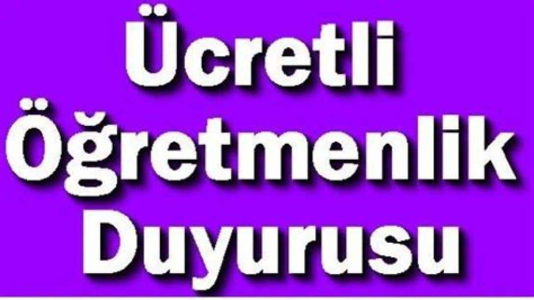 EK-DERS ÜCRET KARŞILIĞI ÜCRETLİ ÖĞRETMEN GÖREVLENDİRME DUYURUSU