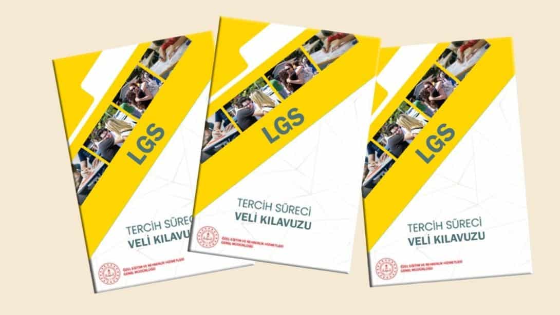  MEB'DEN LGS TERCİH SÜRECİ İÇİN VELİLERE YÖNELİK KILAVUZ